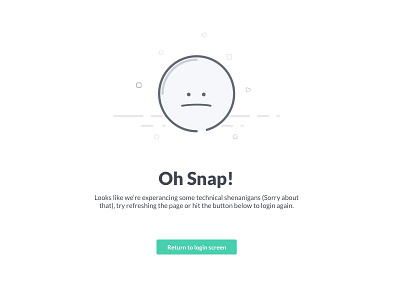 Oh Snap! Error state 404 app error generic page web