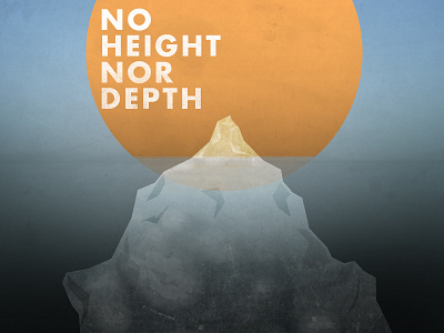 No Height Nor Depth iceberg typographic verse