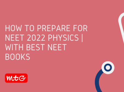 How to Prepare For NEET 2022 Physics | with Best NEET Books