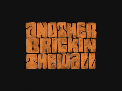 Another Brick in the Wall design lettering type