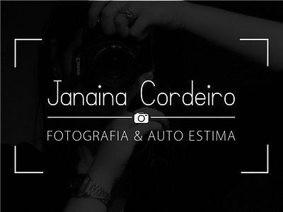 Janaina Cordeiro - Fotografia & Auto Estima branding
