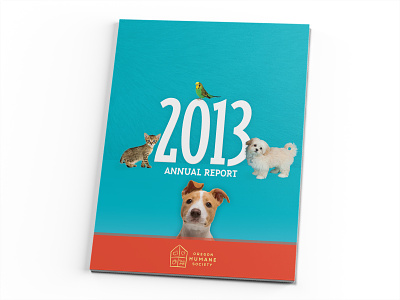 Oregon Humane Society 2013 Annual Report Cover editorial design graphic design print design
