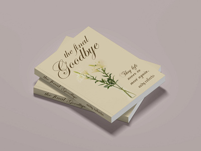 The final Goodbye book book cover book cover art book cover design book cover designer book cover mockup design illustration typography