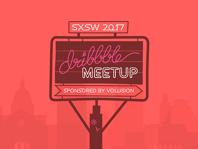 SXSW 2017 ATX Dribbble Meetup