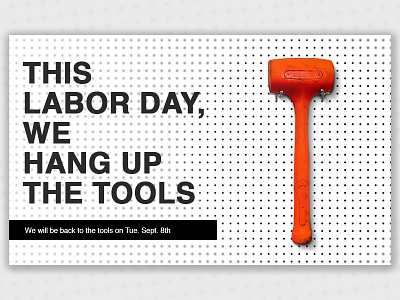 Hang up the tools email design hammer labor labor day tools work