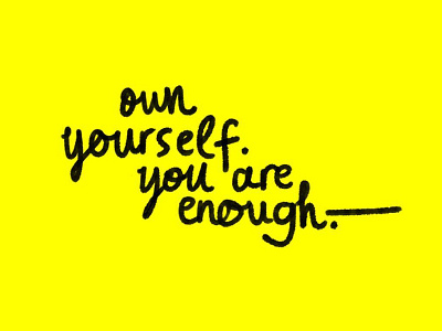 Own Yourself. advice bright cursive lettering monochrome type typography words yellow