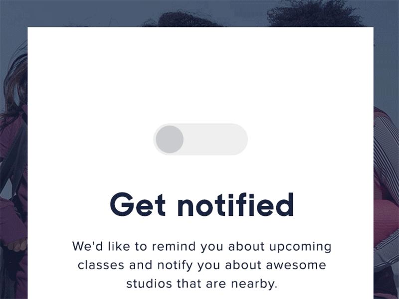 Get notified! by Kara Yeomans for ClassPass on Dribbble