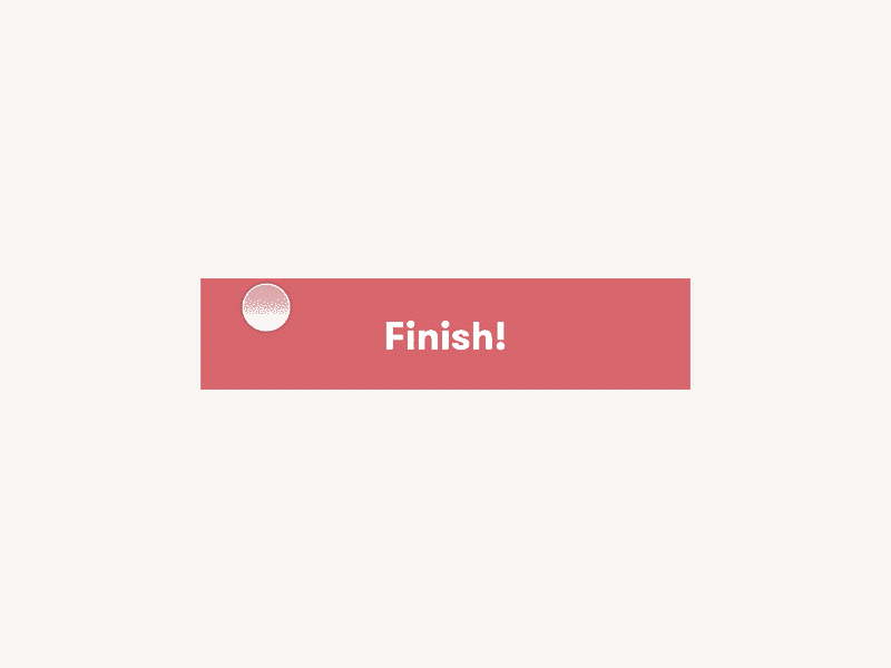 You're finished button animation