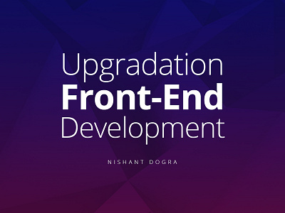 Upgradation plan - Front-End Development Guide