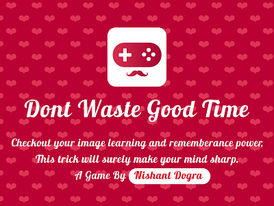 Don't Waste Good Time - This is Good Time Game art direction branding creativity design thinking dograsweblog game app game design games user interface