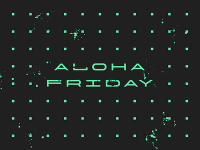 Aloha Friday - 02242016 aloha friday green hawaii seafoam typography vector