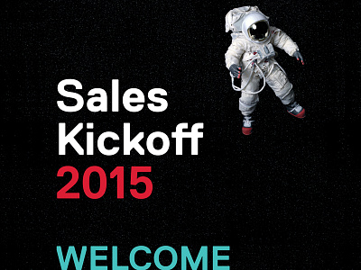 Sales Kickoff Welcome signage space