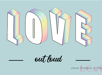 Love out loud. Pride 2021 design designer illustration illustrator typography vector