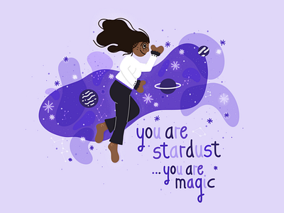 you are stardust, you are magic