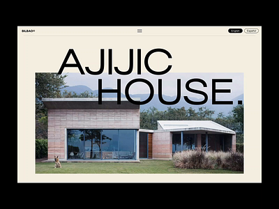 AJIJIC HOUSE — Exploration animation architecture header loading modern typography website