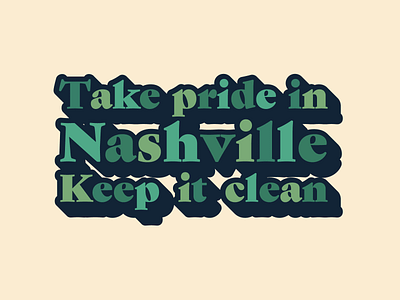Take pride in Nashville nashville typography