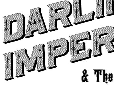 Darling Imperial poster lettering gigposter wood type