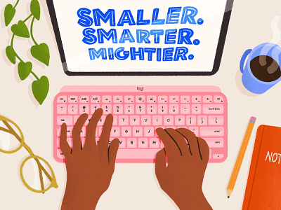 Smaller. Smarter. Mightier. coffee design desk illustration keyboard logitech