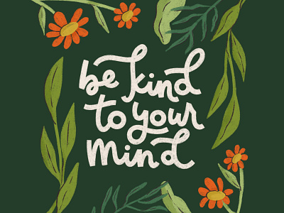 Be Kind To Your Mind