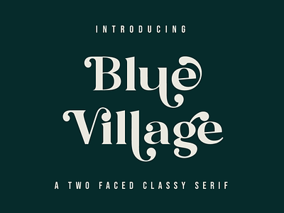Blue Village – Modern / Vintage Serif Font design type typeface typogaphy typography