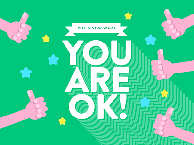 You Are OK! fun illustration motivation ok! type
