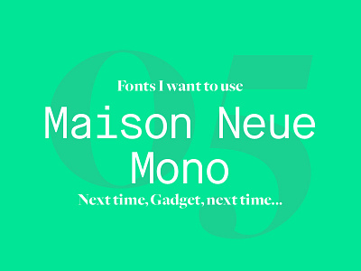 Fonts I Want To Use: Maison Neue Mono font maison neue mono remember type typeface typography