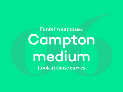 Fonts I Want To Use - Campton Medium font inspiration type typography