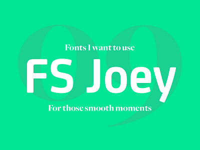 Fonts I Want To Use Fs Joey font inspiration type typography