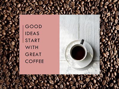 Good ideas start with great coffe. card card design cards ui coffee coffee bean