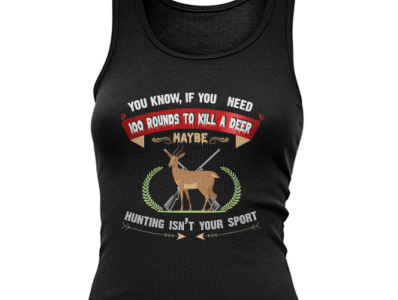 Hunting is not your sport t shirt design.