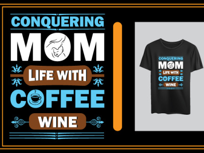 Conquering Mom T shirt art design mom mother day t shirt vector