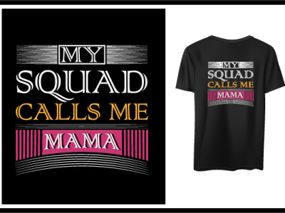 My squad call me mama