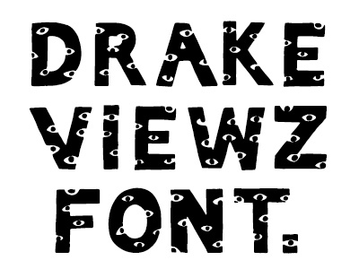 Drake Viewz Font font illustration lettering type type design typography