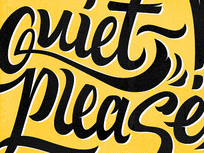 Quiet Please!~ black handletter office please quiet sign texture type typography vector yellow