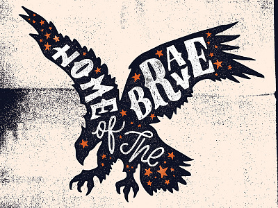 Home of the Brave america americana brave custom eagle freedom handletter texture type usa vintage vote