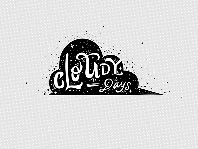 Cloudy Days cloud cloudy details halftone handletter illustration lettering texture type typography