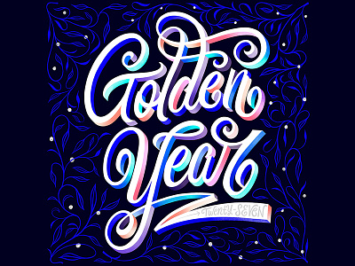Golden year calligraphy dimensional floral golden year handlettering pastel script type typography