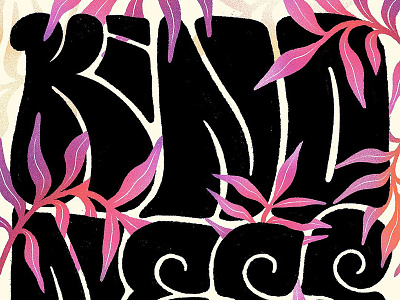 WIP - Kindness Matters custom floral grain handletter handlettering illo illustration lettering psychedelic retro texture type