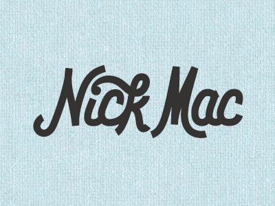 Nick Mac logo progress i hate this one less lettering logo logotype nick mac script
