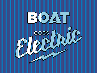 Boat Goes Electric amp comedy lightning logo poster typography