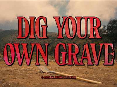 Dig Your Own Grave film shovel titles typography