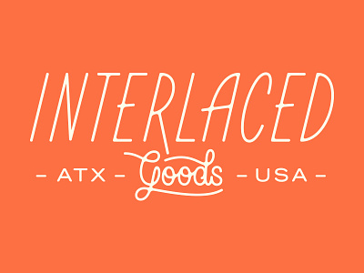 Interlaced Goods austin lettering monoline