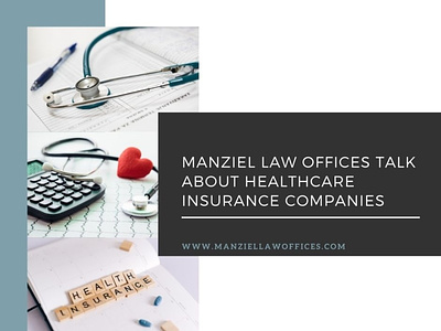Manziel Law Offices Talk About Healthcare Insurance Companies lisa manziel manziel law offices