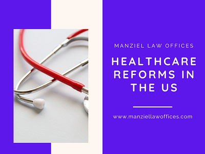 Manziel Law Offices Talk About Healthcare Reforms in The US healthcare reforms lisa manziel manziel law offices
