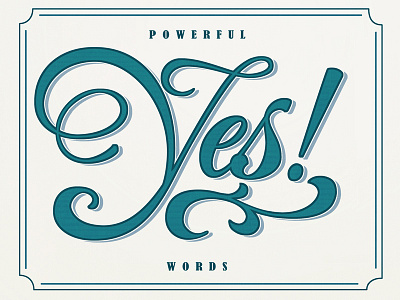 Yes! calligraphy lettering typography