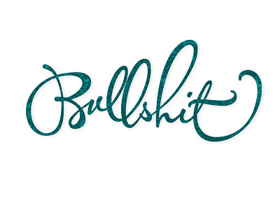 Bullshit calligraphy lettering typography