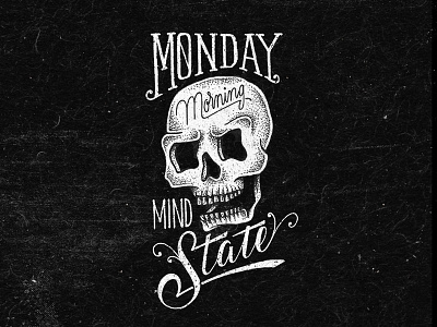 Monday Morning Mind State hand lettering illustration lettering monday morning skull