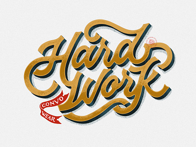 Hard Work - Script Lettering