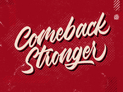 Comeback Stronger #1 brush calligraphy calligraphy custom type flat design hand lettering lettering quote retro design script font typogaphy vector art vintage design