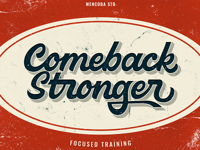 Comeback Stronger #2 brush calligraphy calligraphy custom type flat design hand lettering heritage lettering quote retro design script textured vector vintage design